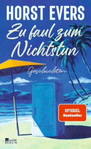 "Zu faul zum Nichtstun" von Horst Evers, erschienen bei Rowohlt Berlin